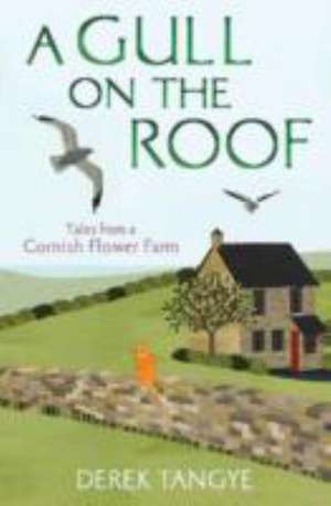 A Gull on the Roof de Derek Tangye