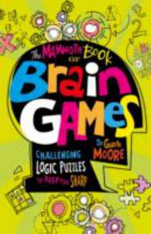 Moore, G: Mammoth Book Of Brain Games