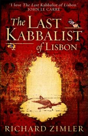 The Last Kabbalist of Lisbon de Richard Zimler