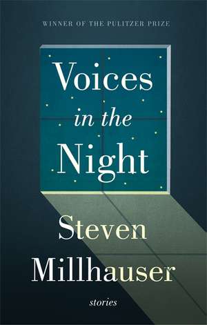 Millhauser, S: Voices in the Night de Steven Millhauser