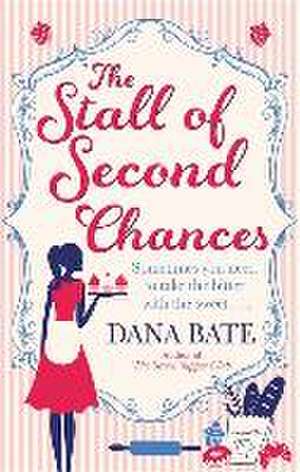 The Stall of Second Chances de Dana Bate