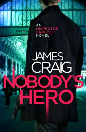 Nobody's Hero de James Craig