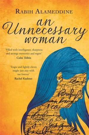 Alameddine, R: An Unnecessary Woman de Rabih Alameddine