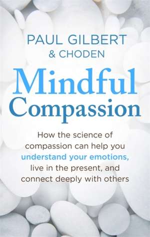 Mindful Compassion de Choden