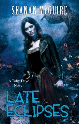 Late Eclipses (Toby Daye Book 4) de Seanan Mcguire