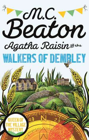 Agatha Raisin and the Walkers of Dembley de M. C. Beaton