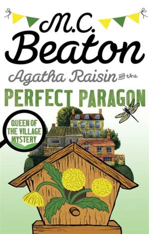 Agatha Raisin and the Perfect Paragon de M. C. Beaton