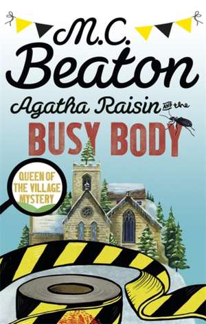 Agatha Raisin and the Busy Body de M. C. Beaton