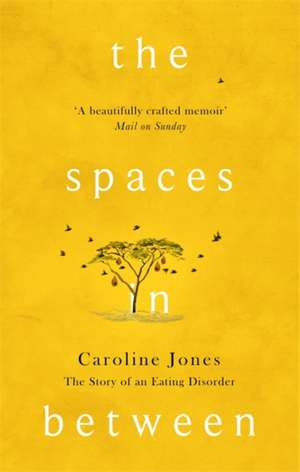 Jones, C: The Spaces In Between de Caroline Jones