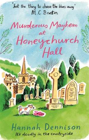 Murderous Mayhem at Honeychurch Hall de Hannah Dennison