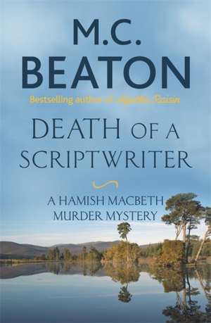 Death of a Scriptwriter de M. C. Beaton