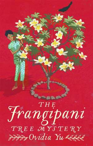 The Frangipani Tree Mystery de Ovidia Yu