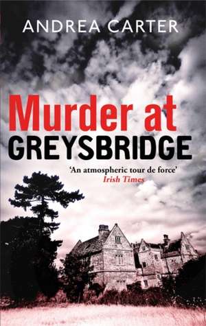 Murder at Greysbridge de Andrea Carter