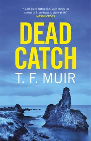 Muir, T: Dead Catch