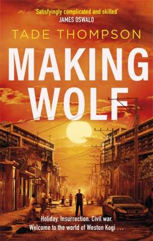 Making Wolf de Tade Thompson