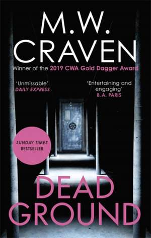 Dead Ground de M. W. Craven