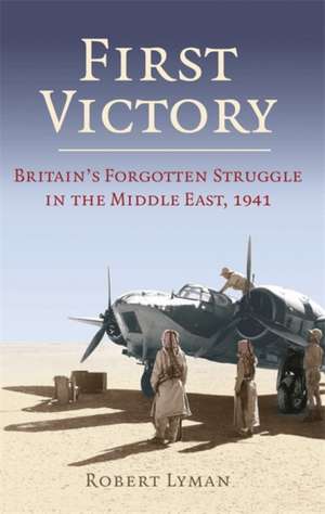 First Victory: 1941 de Robert Lyman