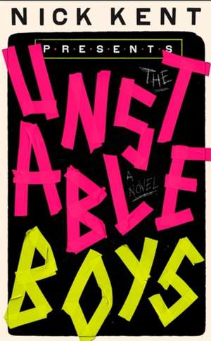 The Unstable Boys de Nick Kent