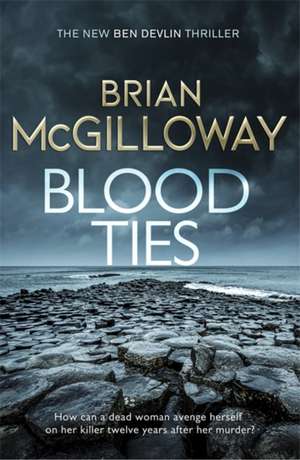 McGilloway, B: Blood Ties de Brian McGilloway