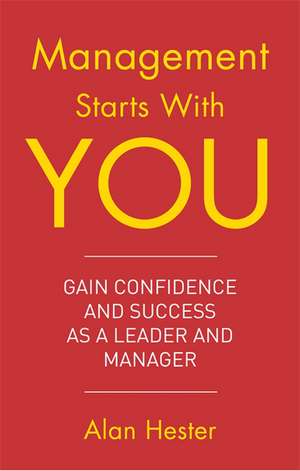 Management Starts with You de Alan Hester