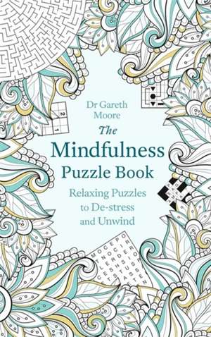 The Mindfulness Puzzle Book de Gareth Moore