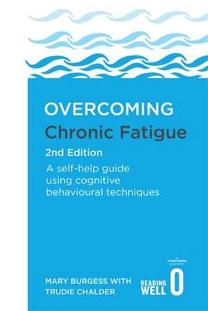 Overcoming Chronic Fatigue 2nd Edition de Mary Burgess