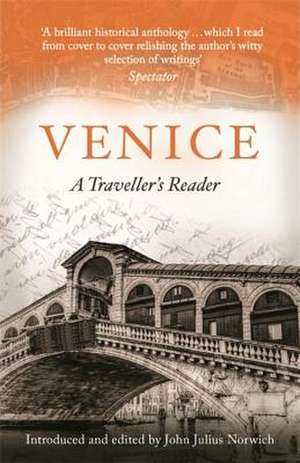 Venice: A Traveller's Reader de John Julius Norwich