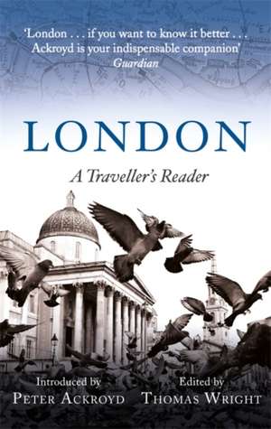 London: A Traveller's Reader de Peter Ackroyd