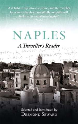 Naples a Travellers Companion de Desmond Seward