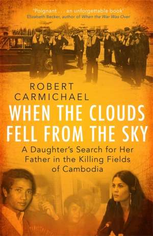 When the Clouds Fell from the Sky de Robert Carmichael