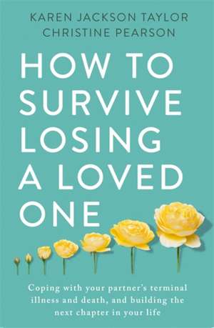 How to Survive Losing a Loved One de Christine Pearson