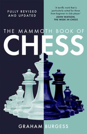 The Mammoth Book of Chess de Graham Burgess