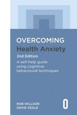 Overcoming Health Anxiety 2nd Edition de David Veale