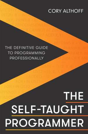 The Self-taught Programmer de Cory Althoff