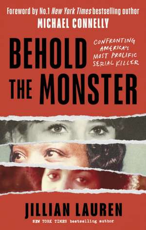 Behold the Monster de Jillian Lauren