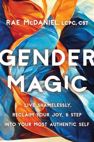 Gender Magic de Rae McDaniel