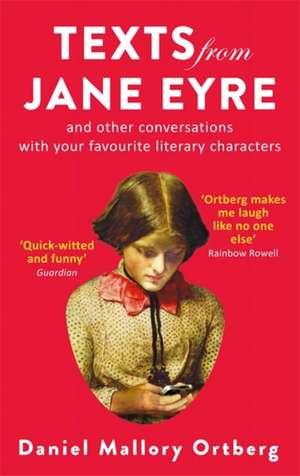 Ortberg, D: Texts from Jane Eyre de Daniel Mallory Ortberg