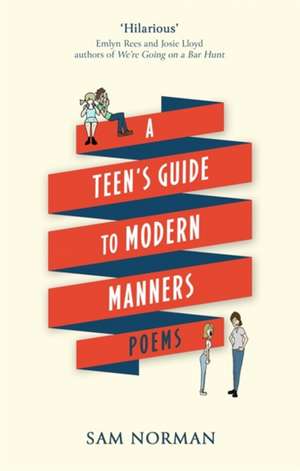 A Teen's Guide to Modern Manners de Sam Norman