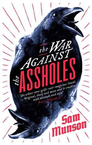 The War Against the Assholes de Sam Munson