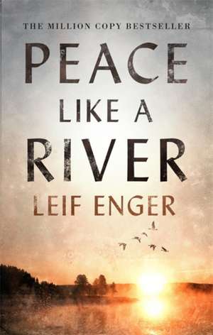 Peace Like a River de Leif Enger