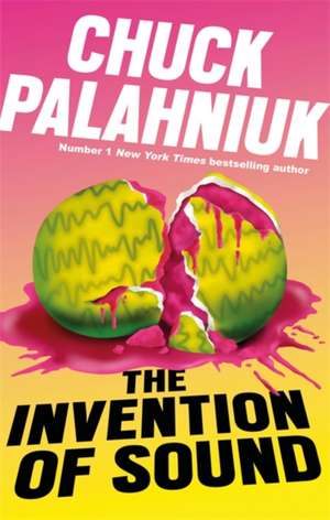 The Invention of Sound de Chuck Palahniuk