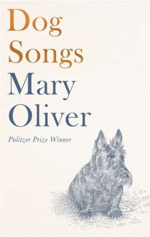 Dog Songs de Mary Oliver