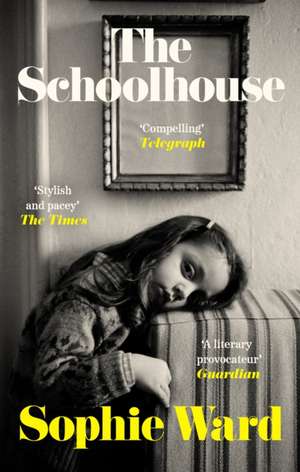 The Schoolhouse de Sophie Ward