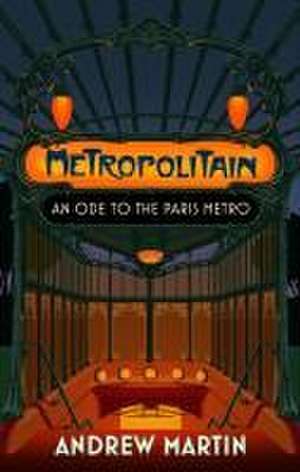 Metropolitain de Andrew Martin