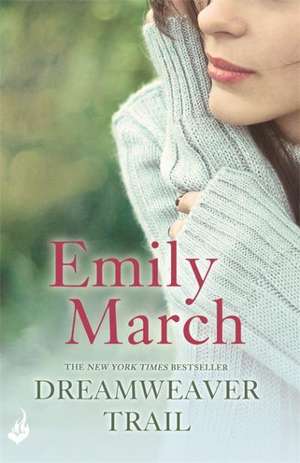 Dreamweaver Trail: Eternity Springs Book 8 de Emily March