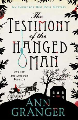 The Testimony of the Hanged Man (Inspector Ben Ross Mystery 5) de Ann Granger