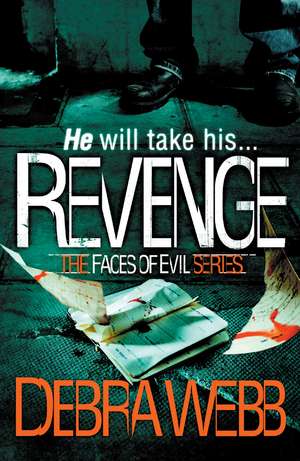 Revenge (The Faces of Evil 5) de Debra Webb