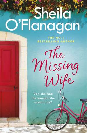 The Missing Wife: The Unputdownable Bestseller de Sheila O'Flanagan