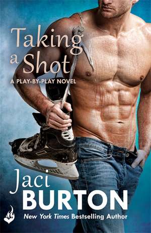 Burton, J: Taking A Shot: Play-By-Play Book 3 de Jaci (Author) Burton