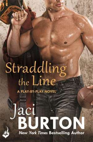 Straddling The Line: Play-By-Play Book 8 de Jaci (Author) Burton